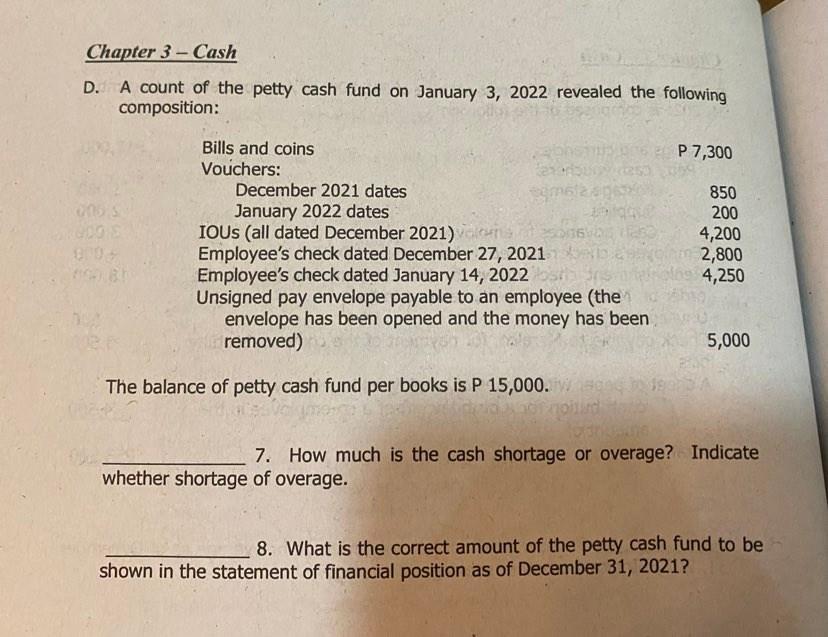 Chapter 3 Cash D A Count Of The Petty Cash Fund On January 3 2022 Revealed The Following Composition P 7 300 Bills 1