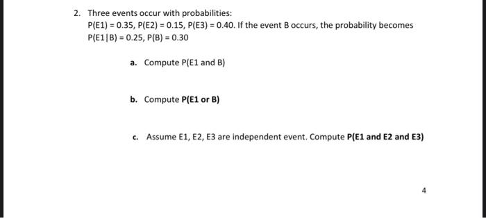 2 Three Events Occur With Probabilities P E1 0 35 P E2 0 15 P E3 0 40 If The Event Boccurs The Probabilit 1