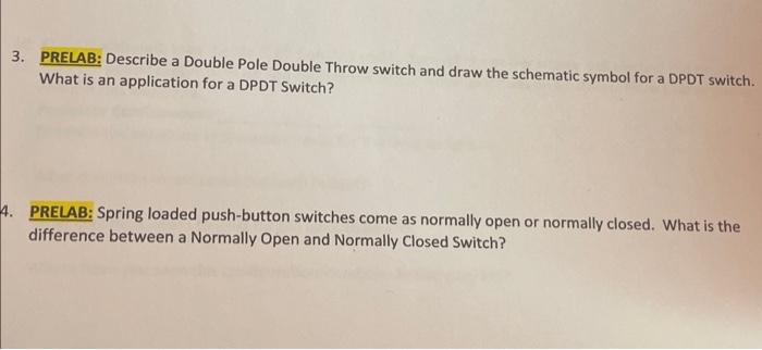 3 Prelab Describe A Double Pole Double Throw Switch And Draw The Schematic Symbol For A Dpdt Switch What Is An Applica 1