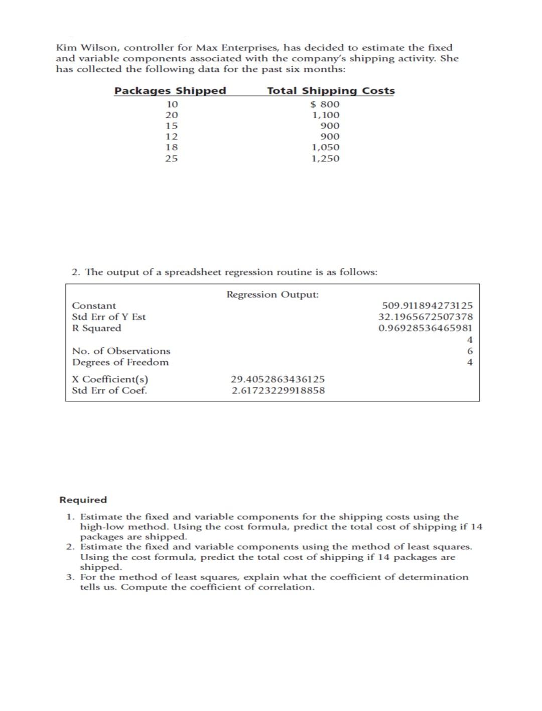 Linda Jones An Accountant For Golding Inc Has Decided To Estimate The Fixed And Variable Components Associated With 3