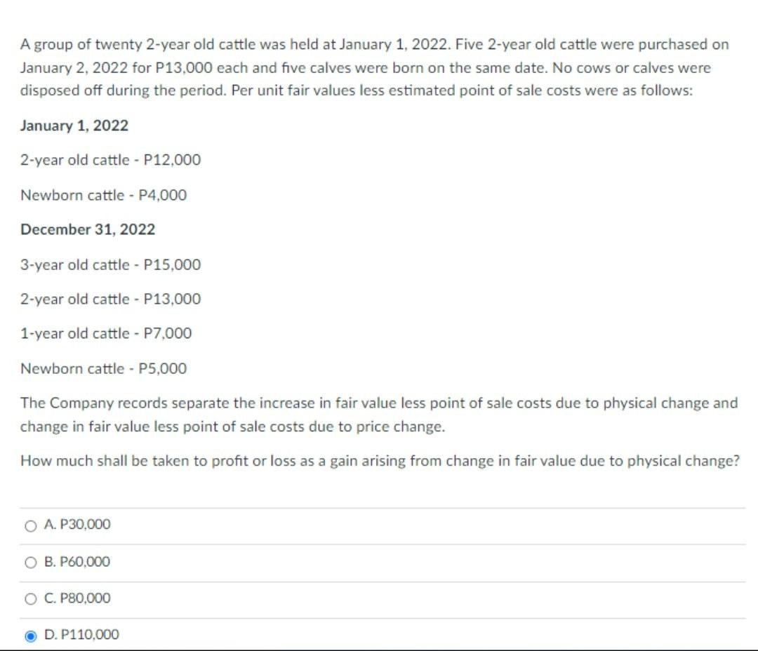 A Group Of Twenty 2 Year Old Cattle Was Held At January 1 2022 Five 2 Year Old Cattle Were Purchased On January 2 202 1