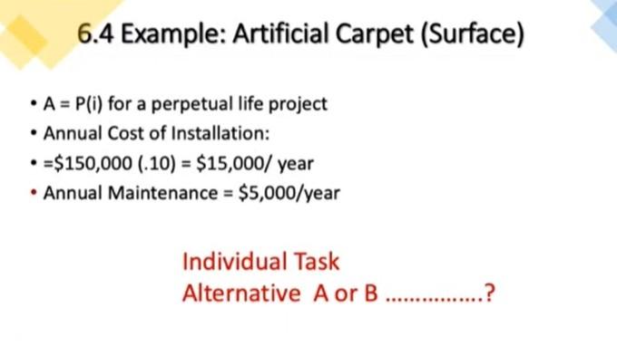 6 4 Example Two Alternatives Are Considered For Covering A Football Field Interest Rate Is 10 Year Assume The Fiel 1