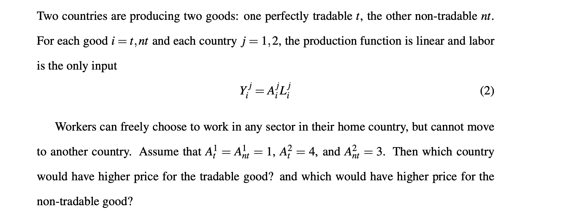 Two Countries Are Producing Two Goods One Perfectly Tradable T The Other Non Tradable Nt For Each Good I T Nt And Ea 1
