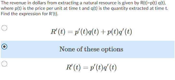 The Revenue In Dollars From Extracting A Natural Resource Is Given By R T P T Qt Where P T Is The Price Per Unit At 1