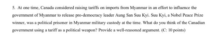 5 At One Time Canada Considered Raising Tariffs On Imports From Myanmar In An Effort To Influence The Government Of My 1