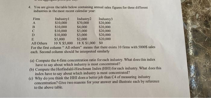 4 You Are Given The Table Below Containing Annual Sales Figures For Three Different Industries In The Most Recent Calen 1