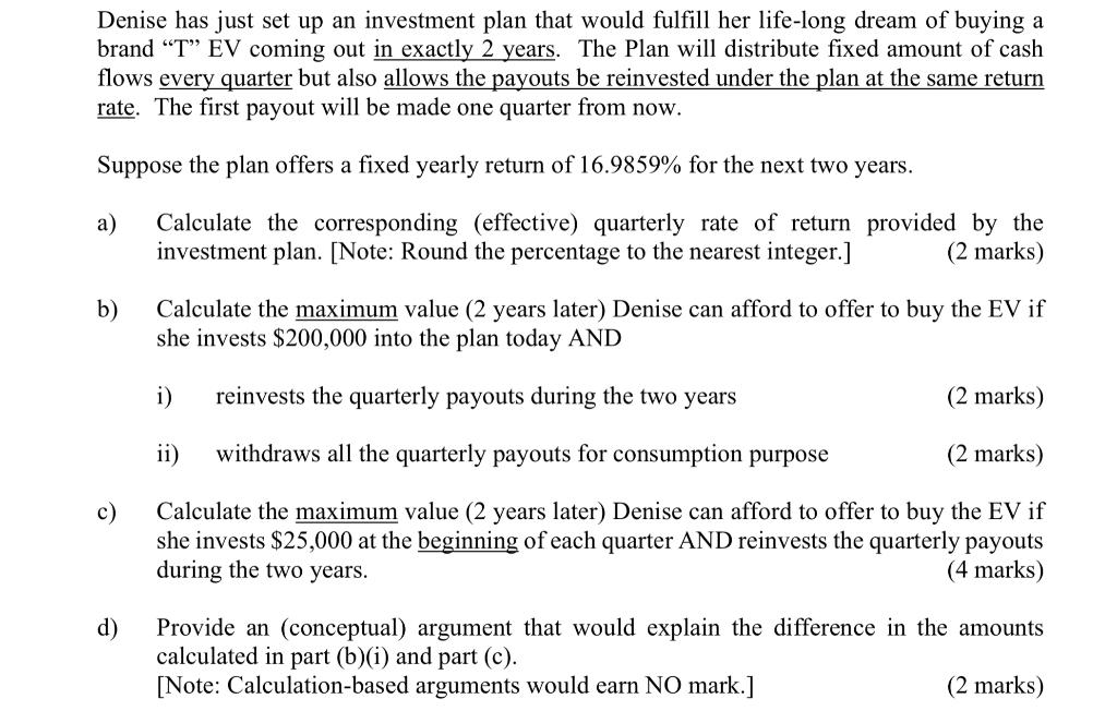 Denise Has Just Set Up An Investment Plan That Would Fulfill Her Life Long Dream Of Buying A Brand T Ev Coming Out In 1
