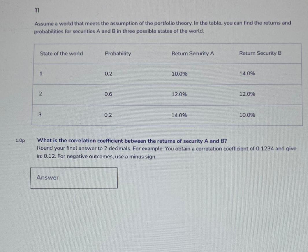 11 Assume A World That Meets The Assumption Of The Portfolio Theory In The Table You Can Find The Returns And Probabil 1