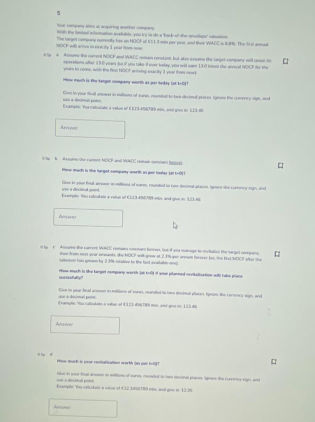 5 Your Company Aims At Acquiring Another Company With The Limited Information Available You Try To Do A Back Of The En 1