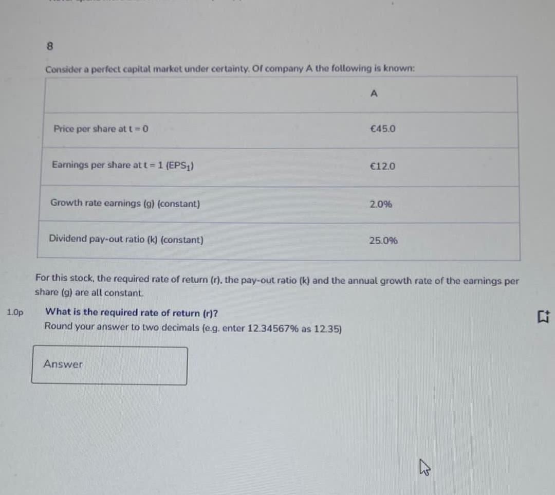 8 Consider A Perfect Capital Market Under Certainty Of Company A The Following Is Known A Price Per Share At T 0 45 0 1