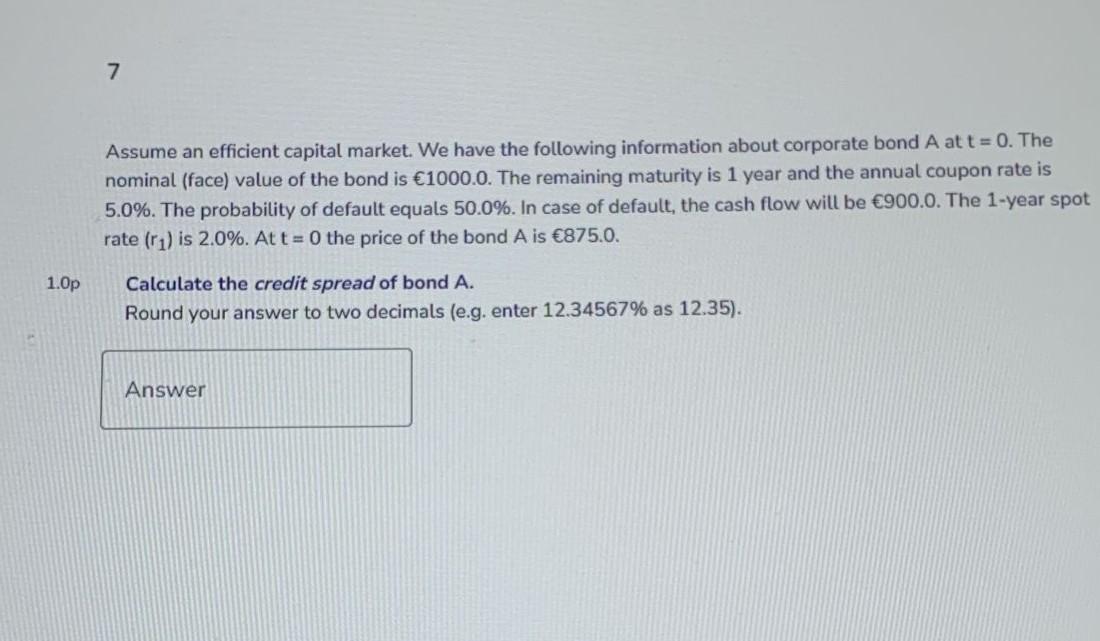7 Assume An Efficient Capital Market We Have The Following Information About Corporate Bond A Att 0 The Nominal Fac 1