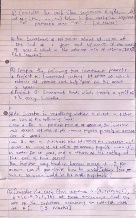 O Consider The Cash Flow Sequences E Lo La And M Ma When Is The Cash Flow Sequence Preferable Over Am 10 1