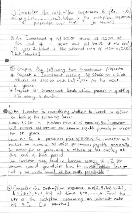 O Consider The Cash Flow Sequences E Lo La And M Ma When Is The Cash Flow Sequence Preferable Over Am 10 2