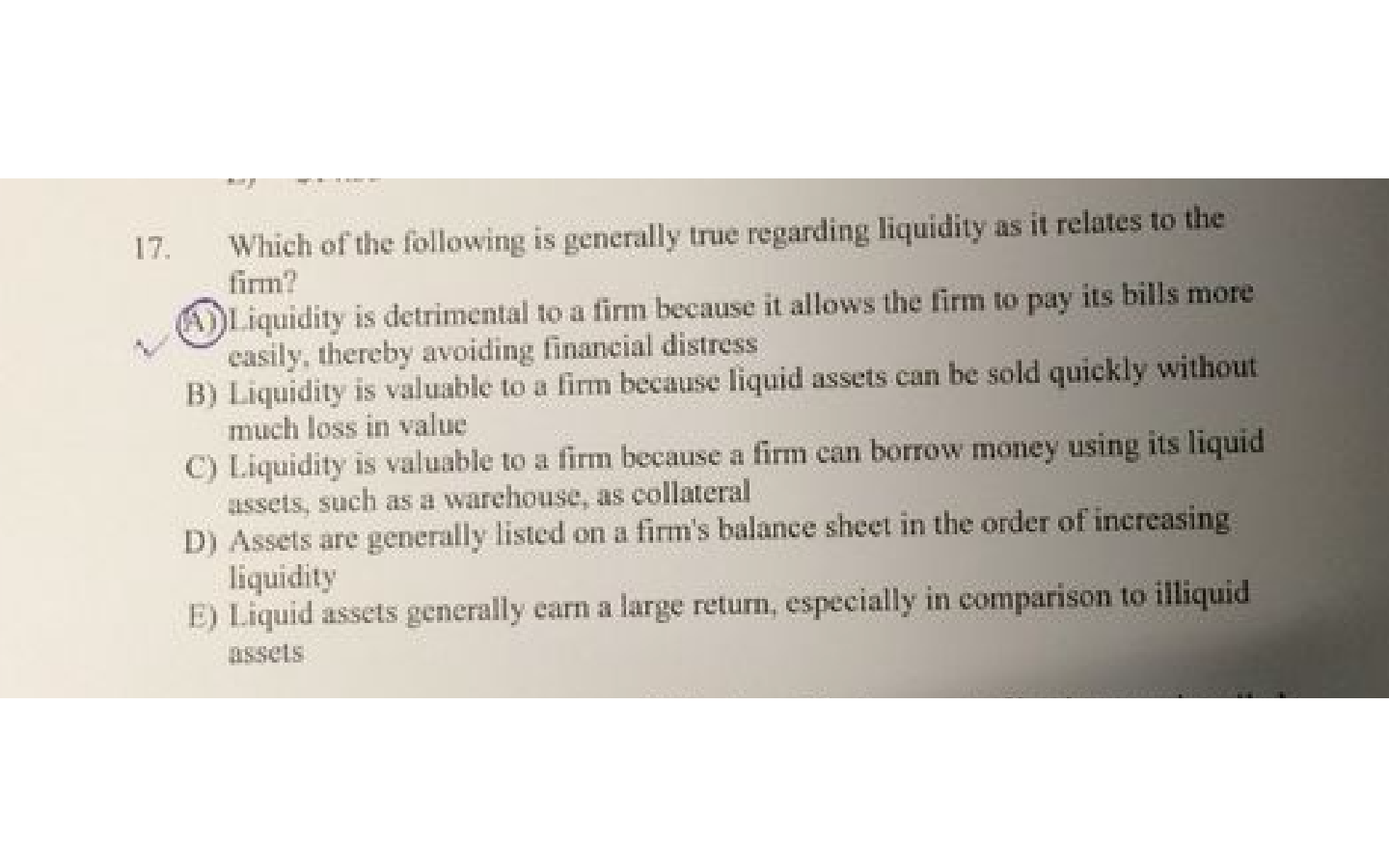 17 Which Of The Following Is Generally True Regarding Liquidity As It Relates To The Finn A Liquidity Is Detrimental T 1