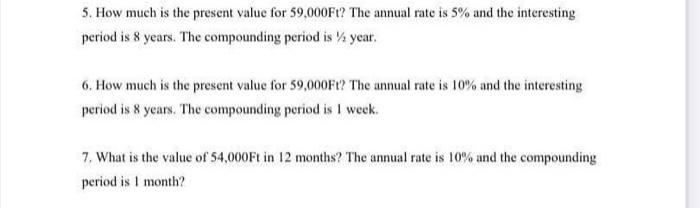 5 How Much Is The Present Value For 59 000ft The Annual Rate Is 5 And The Interesting Period Is 8 Years The Compound 1