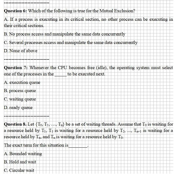 Question 6 Which Of The Following Is True For The Mutual Exclusion A If A Process Is Executing In Its Critical Sectio 1