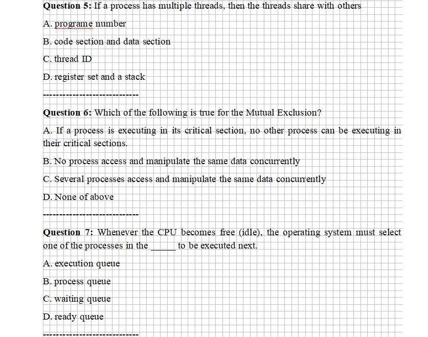 Question 6 Which Of The Following Is True For The Mutual Exclusion A If A Process Is Executing In Its Critical Sectio 3