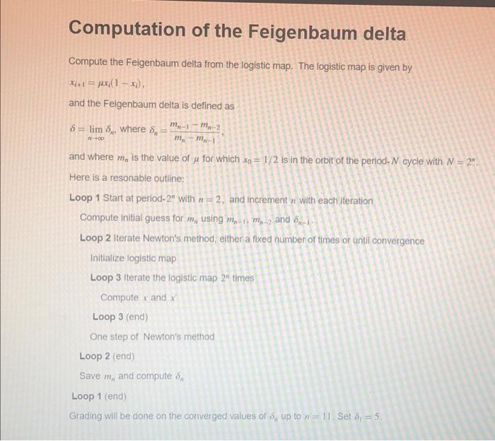 Computation Of The Feigenbaum Delta Compute The Feigenbaum Delta From The Logistic Map The Logistic Map Is Given By X 1 1