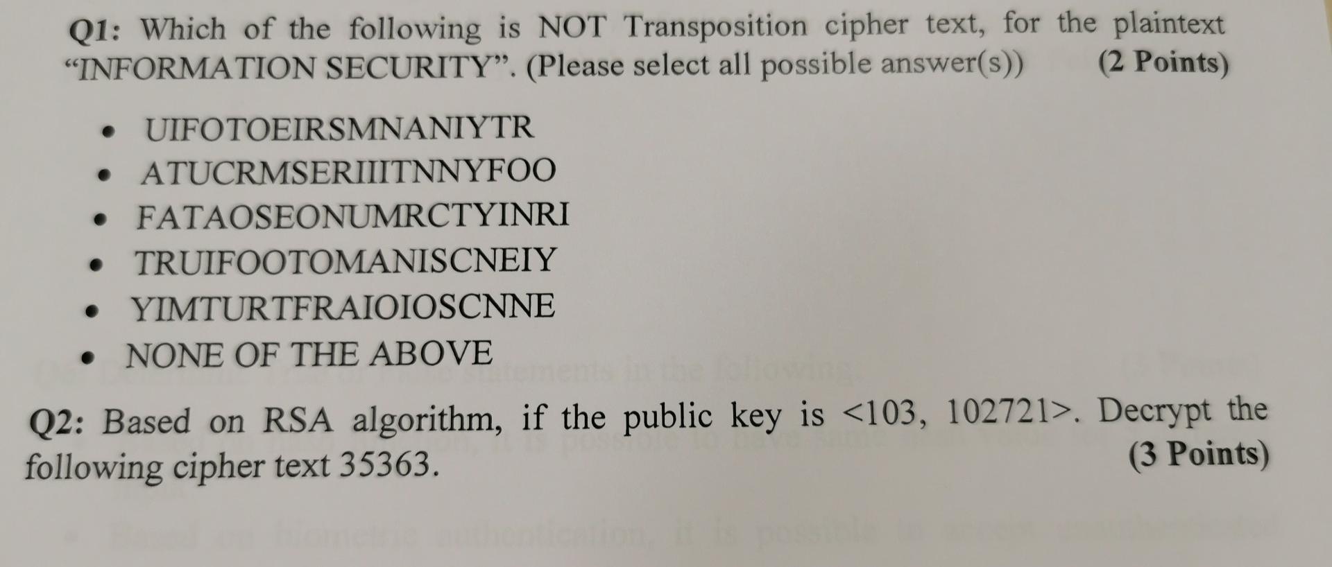 Q1 Which Of The Following Is Not Transposition Cipher Text For The Plaintext Information Security Please Select Al 1
