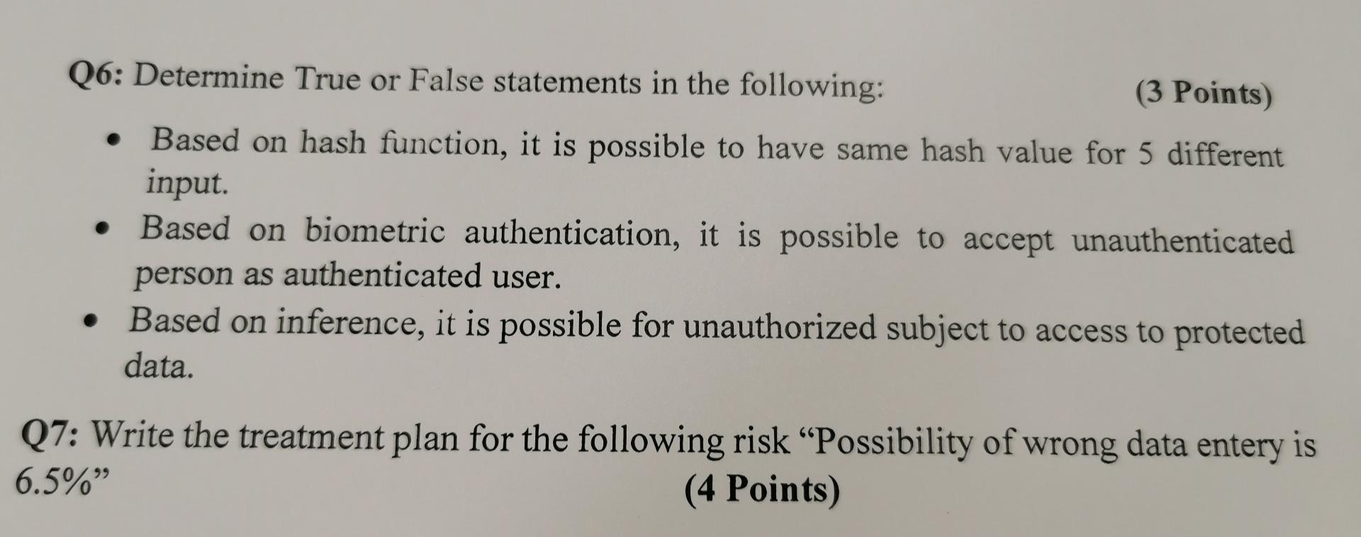 Q6 Determine True Or False Statements In The Following 3 Points Based On Hash Function It Is Possible To Have Same 1