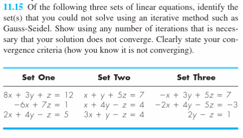 11 15 Of The Following Three Sets Of Linear Equations Identify The Set S That You Could Not Solve Using An Iterative M 1