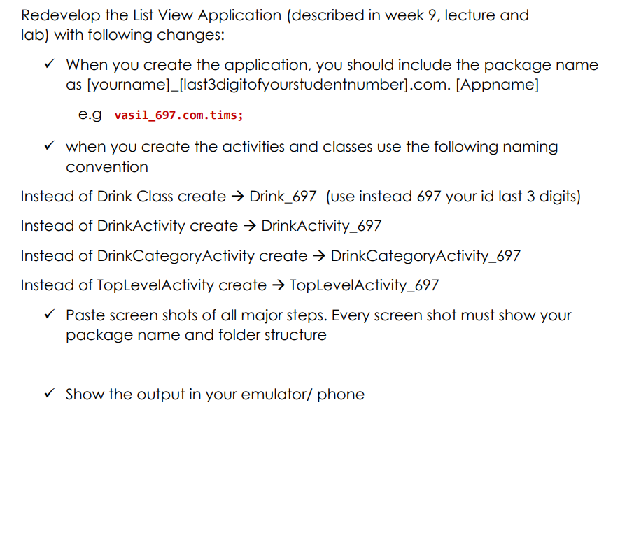 Redevelop The List View Application Described In Week 9 Lecture And Lab With Following Changes When You Create The 1