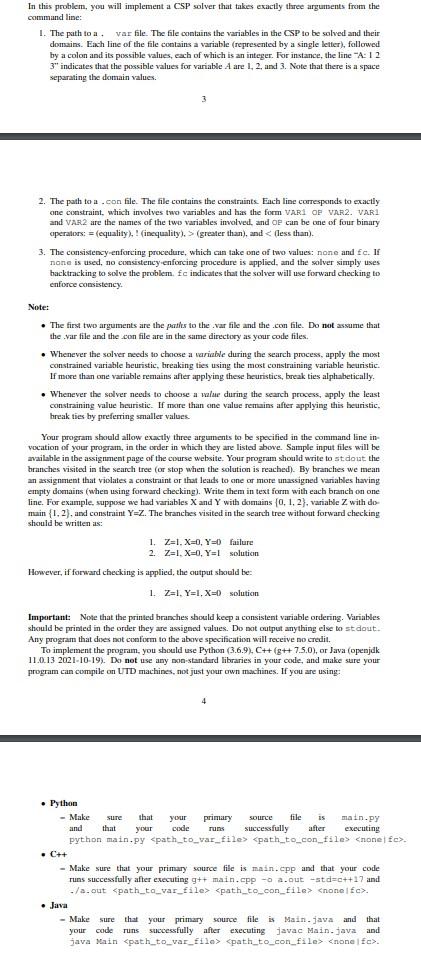 In This Problem You Will Implement A Csp Solver That Takes Exactly Three Arguments From The Command Line 1 The Path T 1