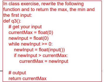In Class Exercise Rewrite The Following Function And To Return The Max The Min And The First Input Def Q30 Get Yo 1