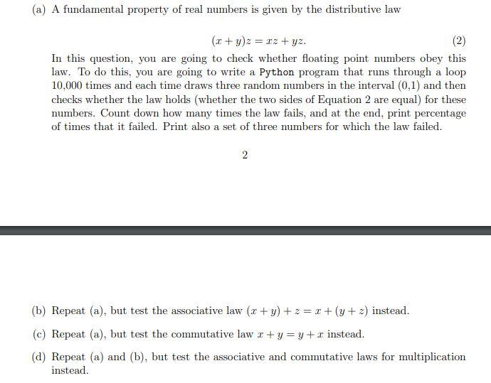 A A Fundamental Property Of Real Numbers Is Given By The Distributive Law X Y 2 X2 Y2 2 In This Question Yo 1