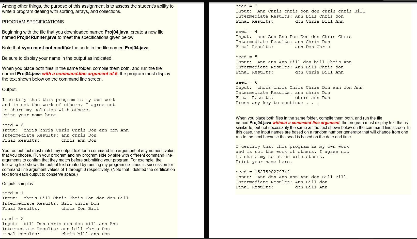 This Is About Java Programming I Have Uploaded The Instructions And The Source Code Is Shown Below I Would Appreciate 1