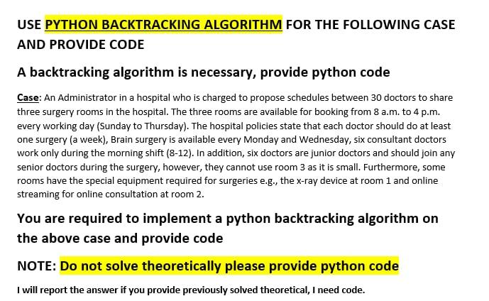 Use Python Backtracking Algorithm For The Following Case And Provide Code A Backtracking Algorithm Is Necessary Provide 1