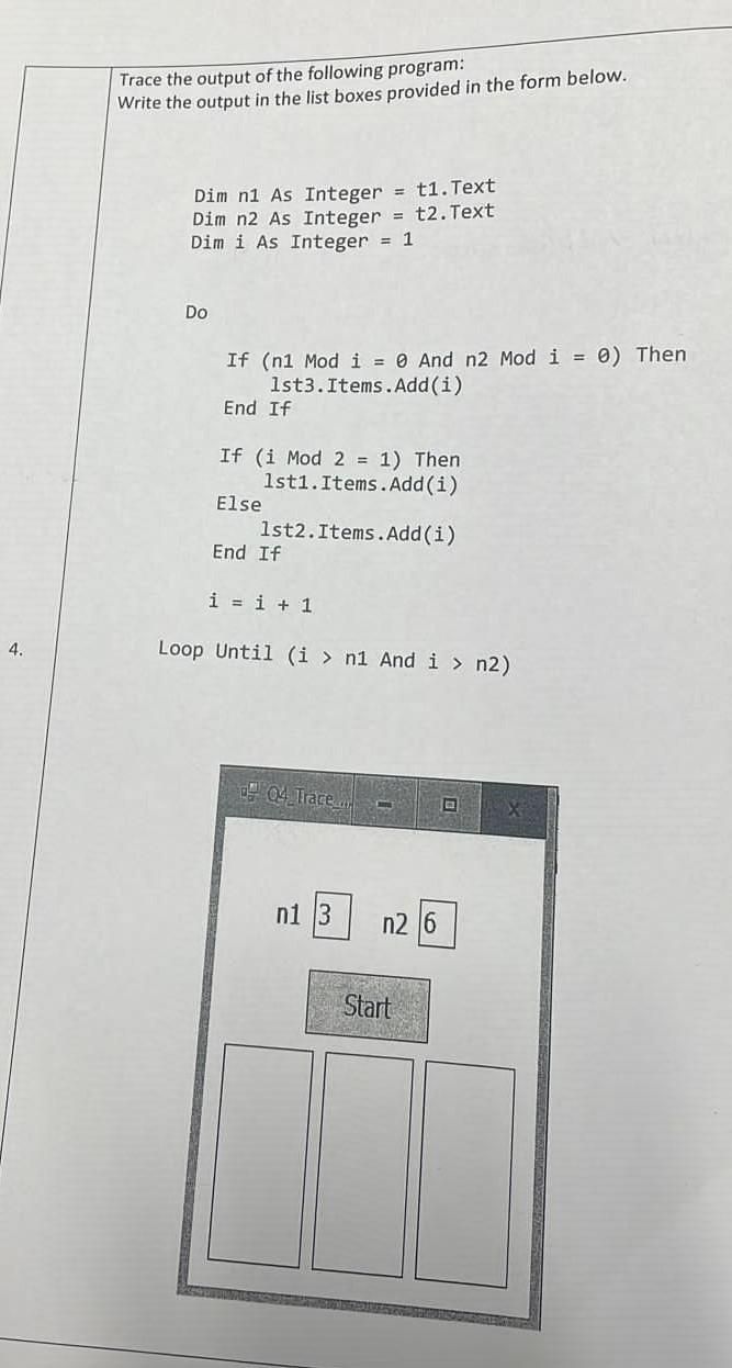 Trace The Output Of The Following Program Write The Output In The List Boxes Provided In The Form Below Dim N1 As Inte 1