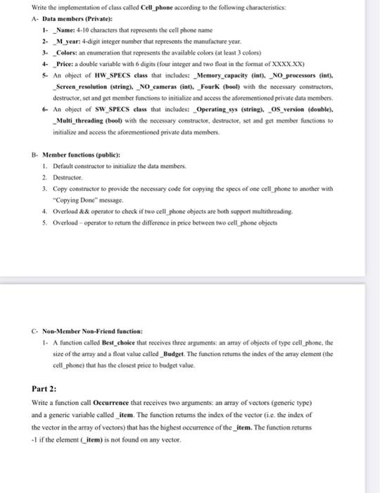 Write The Implementation Of Class Called Cellphone According To The Following Characteristics A Data Members Private 1