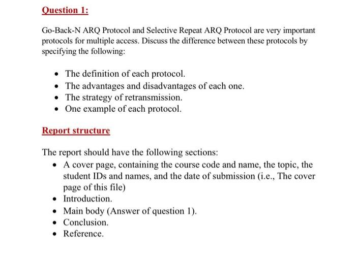 Question 1 Go Back N Arq Protocol And Selective Repeat Arq Protocol Are Very Important Protocols For Multiple Access D 1