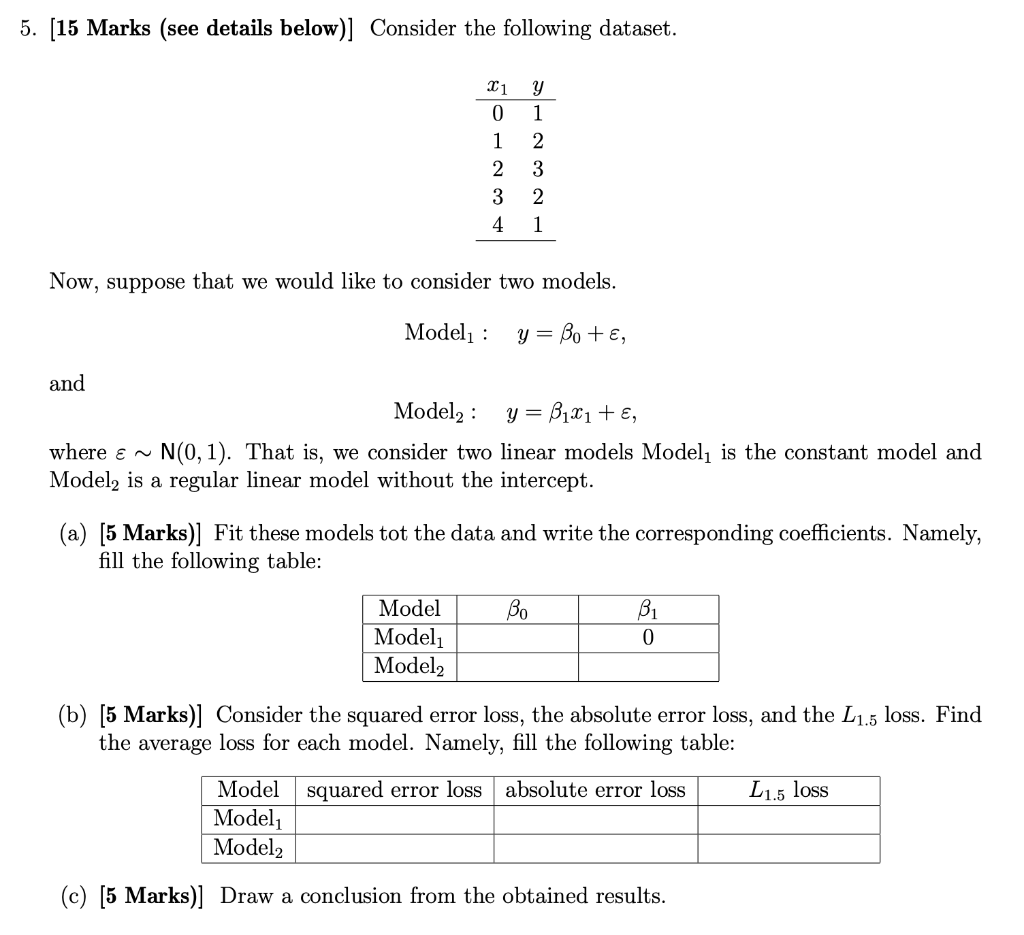 5 15 Marks See Details Below Consider The Following Dataset Ii Y 0 1 1 2 2 3 3 2 4 1 Now Suppose That We Would Li 1