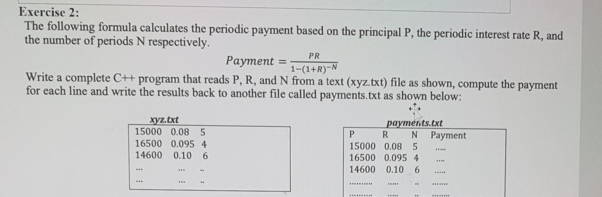 Exercise 2 The Following Formula Calculates The Periodic Payment Based On The Principal P The Periodic Interest Rate R 1