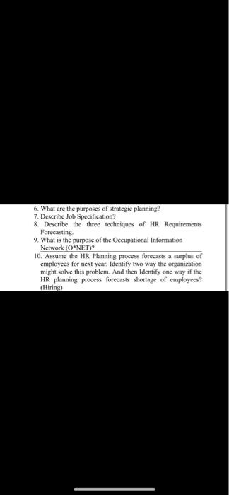6 What Are The Purposes Of Strategic Planning 7 Describe Job Specification 8 Describe The Three Techniques Of Hr Re 1