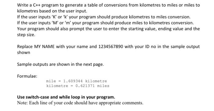 Write A C Program To Generate A Table Of Conversions From Kilometres To Miles Or Miles To Kilometres Based On The User 1