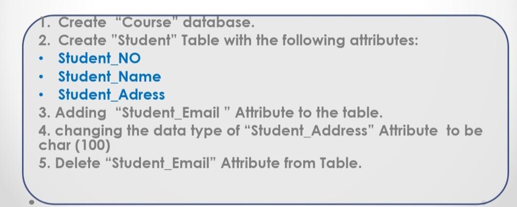 Exercise Create Database Called University Create Table Called Your Name With The Following Attributes Student 2