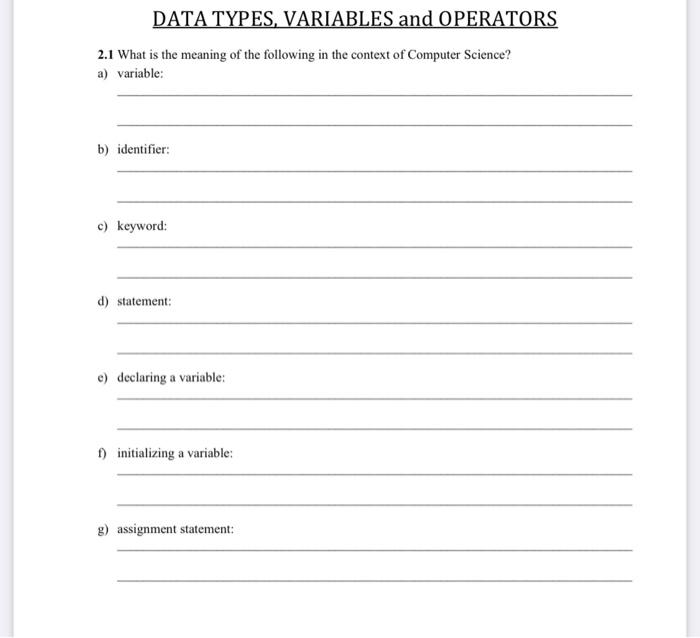 Data Types Variables And Operators 2 1 What Is The Meaning Of The Following In The Context Of Computer Science A Vari 1