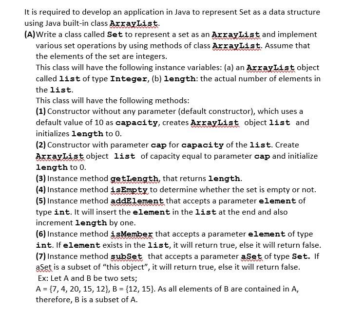 It Is Required To Develop An Application In Java To Represent Set As A Data Structure Using Java Built In Class Arraylis 1
