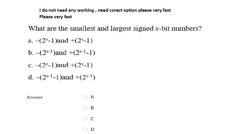 I Do Not Need Any Working Need Corect Option Please Very Fast Please Very Fast What Are The Smallest And Largest Signed 1