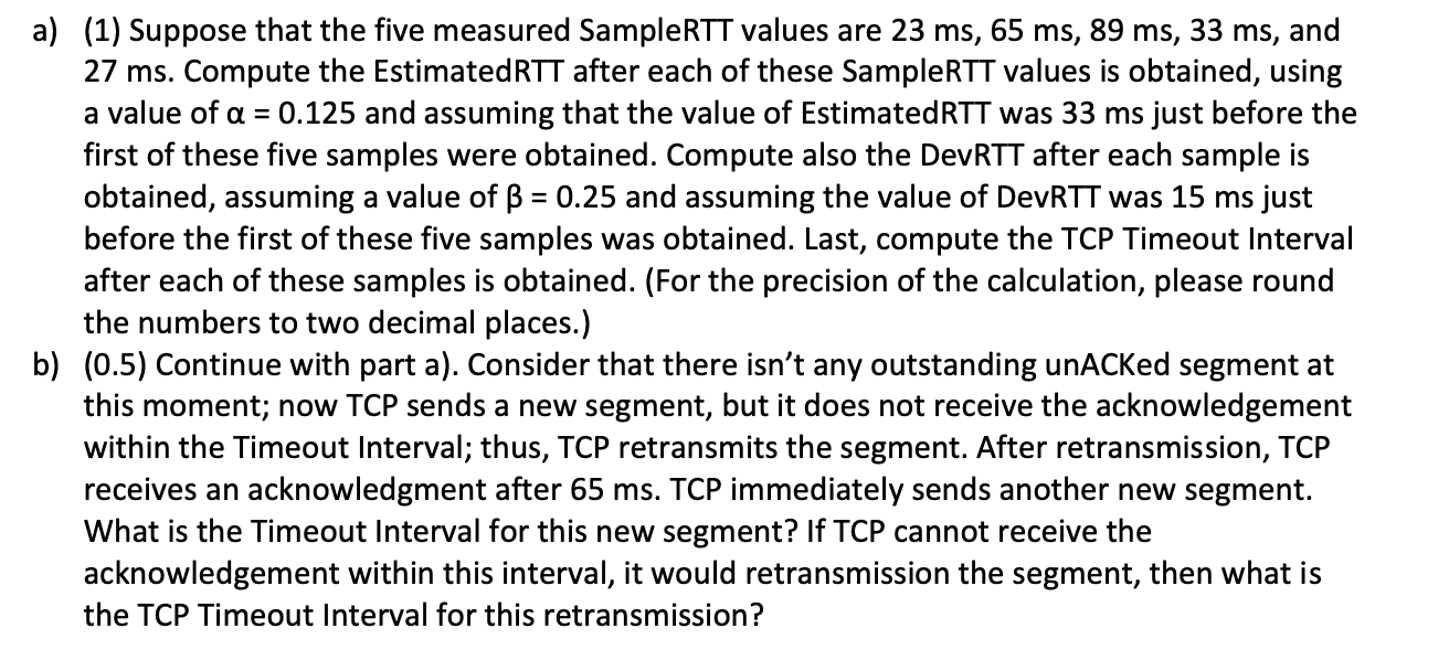 A 1 Suppose That The Five Measured Samplertt Values Are 23 Ms 65 Ms 89 Ms 33 Ms And 27 Ms Compute The Estima 1