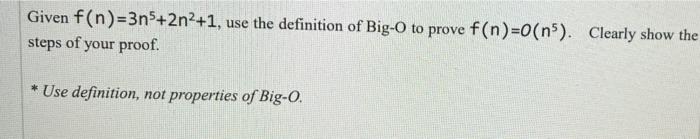Given F N 3n5 2n2 1 Use The Definition Of Big O To Prove F N 0 Ns Clearly Show The Steps Of Your Proof Use Defin 1
