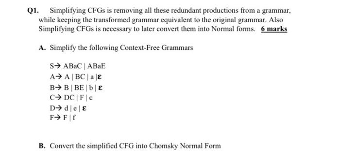 Q1 Simplifying Cfgs Is Removing All These Redundant Productions From A Grammar While Keeping The Transformed Grammar E 1