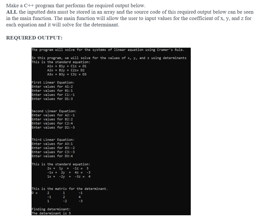 Make A C Program That Performs The Required Output Below All The Inputted Data Must Be Stored In An Array And The Sou 1