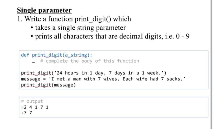 Single Parameter 1 Write A Function Print Digit Which Takes A Single String Parameter Prints All Characters That Ar 1
