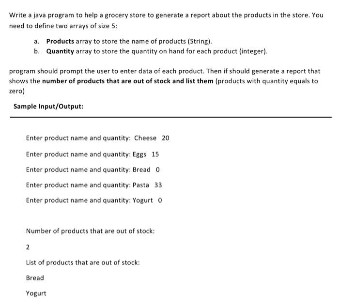 Write A Java Program To Help A Grocery Store To Generate A Report About The Products In The Store You Need To Define Tw 1