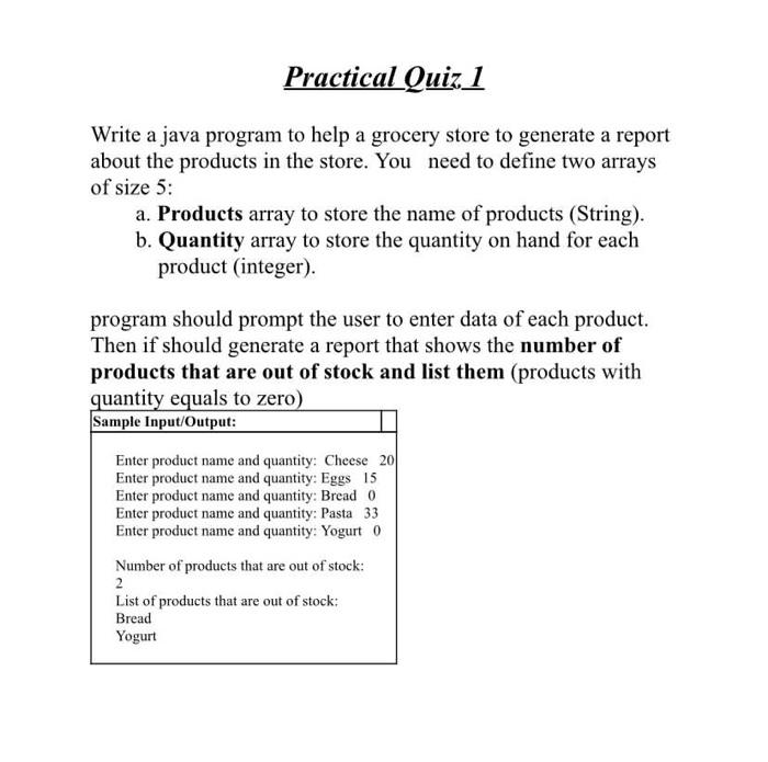 Practical Quiz 1 Write A Java Program To Help A Grocery Store To Generate A Report About The Products In The Store You 1