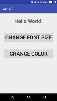 Q No 1 Execute The Exercise Of Font Size And Color In Android Studio And Show The Exact Gui Output 1 Implement Action 1